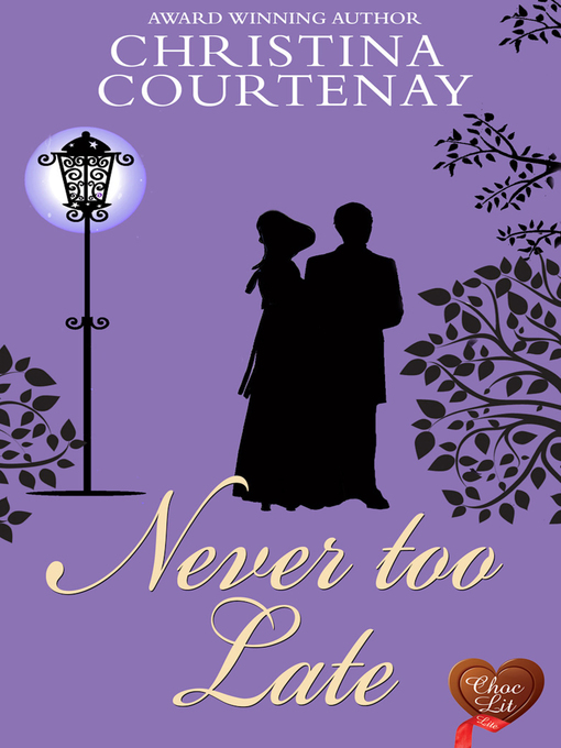 Title details for Never Too Late by Christina Courtenay - Available